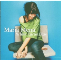 Maria Mena - White Turns Blue